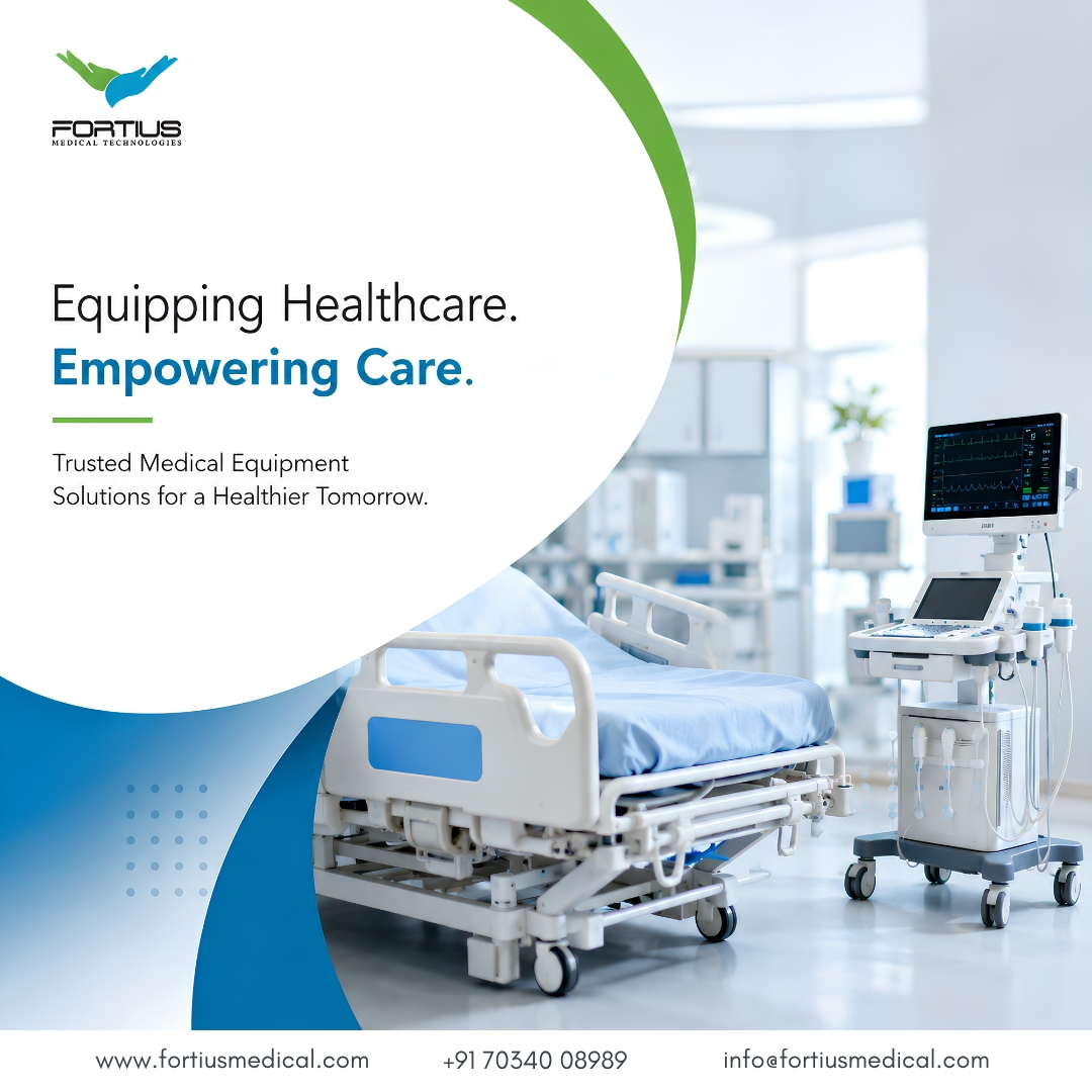 Best Medical Equipment Suppliers Kerala – Why Fortius Medicals is the Trusted Choice for Healthcare Providers
